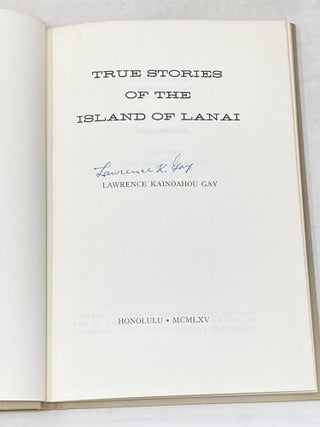 TRUE STORIES OF THE ISLAND OF LANAI (SIGNED)