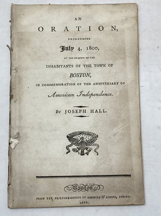 ORATION PRONOUNCED JULY 4TH, 1800, AT THE REQUEST OF THE INHABITANTS OF THE TOWN OF BOSTON, IN...