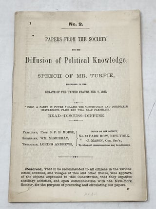 NO. 2. : PAPERS FROM THE SOCIETY FOR THE DIFFUSION OF POLITICAL KNOWLEDGE : SPEECH OF MR. TURPIE,...