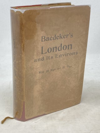 LONDON AND ITS ENVIRONS : HANDBOOK FOR TRAVELLERS; With 10 Maps and 19 Plans