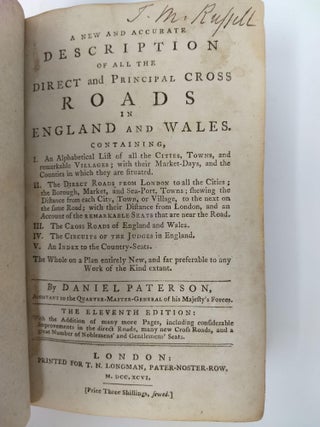 PATERSON'S ROADS: A NEW AND ACCURATE DESCRIPTION OF ALL THE DIRECT AND PRINCIPAL CROSS ROADS IN ENGLAND AND WALES. (Bound With) A TRAVELING DICTIONARY ; Bound With A TRAVELLING DICTIONARY, or, Alphabetical Tables of the Distance of All the Principal Cities, Borough, Market and Sea-Port Towns in Great Britain, From Each Other