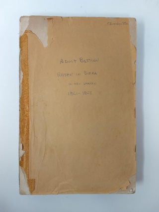 Item #68759 REISEN IN BIRMA IN DEN JAHREN 1861 – 1862. Adolf Bastian