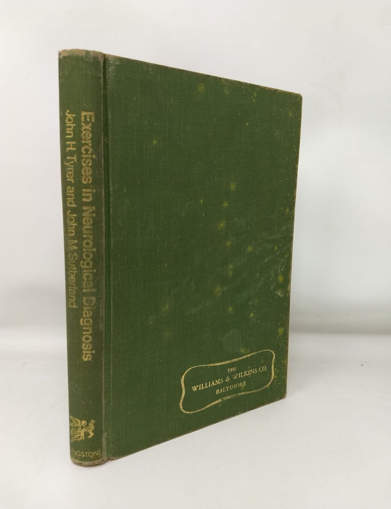Item #70610 EXERCISES IN NEUROLOGICAL DIAGNOSIS. John H. Tyrer, John M. Sutherland.