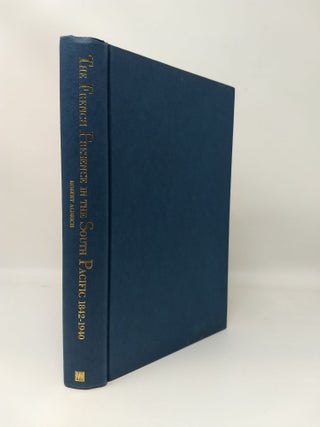 THE FRENCH PRESENCE IN THE SOUTH PACIFIC : 1842 - 1940