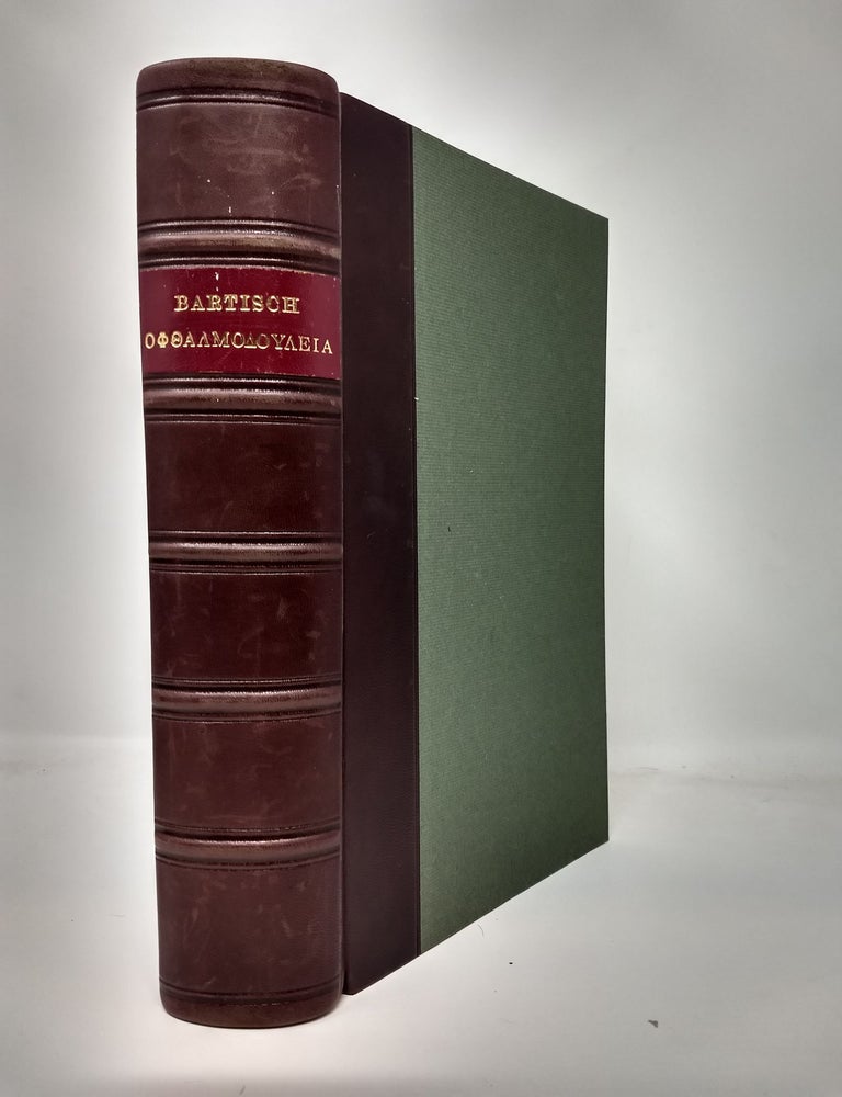 Item #75548 OPTHALMODOULEIA, DAS IS AUGENDINST [FACSIMILE]. Georg Bartisch.