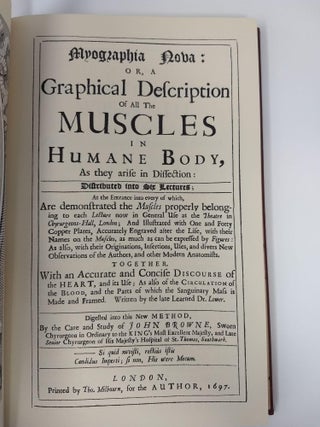 MYOGRAPHIA NOVA : OR, A GRAPHICAL DESCRIPTION OF ALL THE MUSCLES IN HUMANE BODY, AS THEY ARISE IN DISSECTION (Facsimile); FULL LEATHER