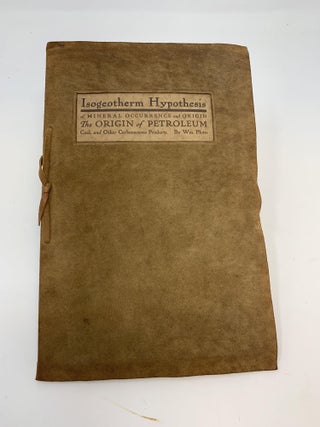 Item #76623 ISOGEOTHERM HYPOTHESIS OF MINERAL OCCURRENCE AND ORIGIN: ORIGIN OF PETROLEUM, COAL,...