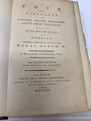 A TOUR FROM GIBRALTAR TO TANGIER, SALLEE, MOGODORE, SANTA CRUZ, TARUDANT; AND THENCE, OVER MOUNT ATLAS, TO MOROCCO: INCLUDING A PARTICULAR ACCOUNT OF THE ROYAL HAREM, ETC