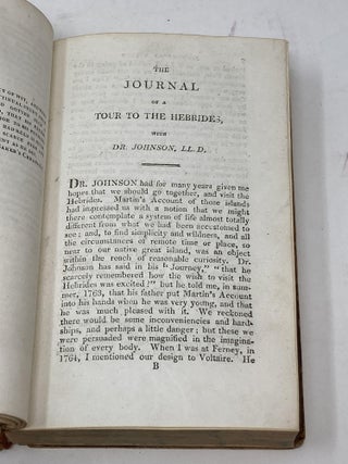 THE JOURNAL OF A TOUR TO THE HEBRIDES WITH SAMUEL JOHNSON, LL.D.; Containing Some Poetical Pieces by Dr. Johnson, relative to the Tour, and never before published; A Series of his Conversation, Literary Anecdotes, and Opinions of Men and Books: with an Authentick Account of The Distresses and Escape of the Grandson of King James II, in the Year 1746.