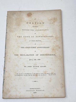 Item #80124 JOHN QUINCY ADAMS: "AN ORATION DELIVERED BEFORE THE INHABITANTS OF THE TOWN OF...