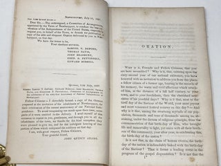 JOHN QUINCY ADAMS: "AN ORATION DELIVERED BEFORE THE INHABITANTS OF THE TOWN OF NEWBURYPORT, AT THEIR REQUEST, ON THE 61st ANNIVERSARY OF THE DECLARATION OF INDEPENDENCE, JULY 4th, 1837."