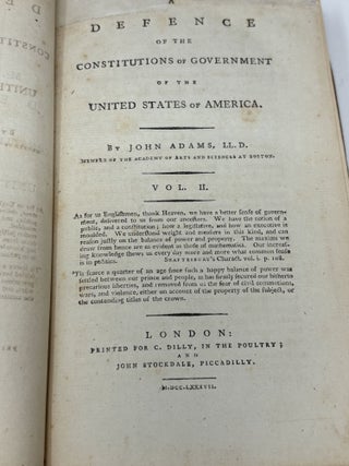 A DEFENCE OF THE CONSTITUTIONS OF THE GOVERNMENT OF THE UNITED STATES OF AMERICA, VOLUMES II AND VOLUME III