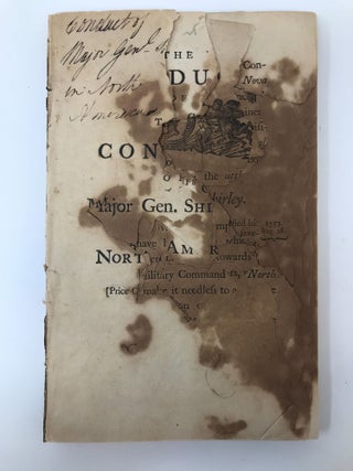 THE CONDUCT OF MAJOR GEN. SHIRLEY, LATE GENERAL AND COMMANDER IN CHIEF OF HIS MAJESTY'S FORCES IN NORTH AMERICA. BRIEFLY STATED