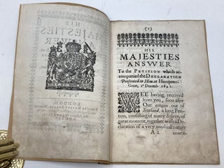 HIS MAJESTIES ANSWER TO THE PETITION WHICH ACCOMPANIED THE DECLARATION OF THE HOUSE OF COMMONS: PRESENTED TO HIM AT HAMPTON COURT, THE FIRST OF DECEMBER 1641.; His Majesties Answer to the Petitition which accompanied the Declaration of the House of Commons. Presented to him at hampton Court, the first of December 1641.