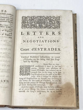 LETTERS AND NEGOTIATIONS OF COUNT D'ESTRADES, IN ENGLAND, HOLLAND, AND ITALY, FROM 1637 TO 1662 CONTAINING AN ACCOUNT OF THE VERY SOURCE OF ALL THE TROUBLES THAT HAPPENED TO KING CHARLES I. THE WHOLE NEGOTIATION RELATING TO THE SALE OF DUNKIRK. THE DISPUTE ABOUT THE HONOUR OF THE FLAG, AND THAT ABOUT THE CESSION OF ACADIE OR NOVA-SCOTIA. NEVER PRINTED IN ENGLISH BEFORE, TRANSLATED FROM THE FRENCH, WITH SOME NOTES AND ILLUSTRATIONS