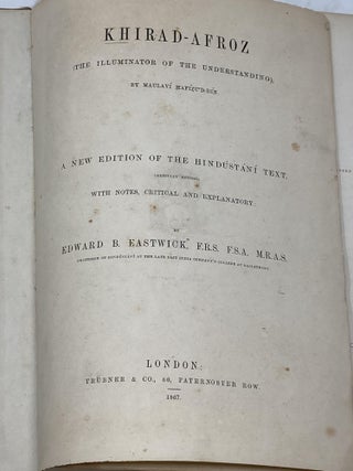 Item #81226 KHIRAD-AFROZ - THE ILLUMINATOR OF THE UNDERSTANDING. A NEW EDITION OF THE HINDUSTANI...