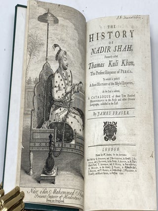 Item #81398 THE HISTORY OF NADIR SHAH, FORMERLY CALLED THAMAS KULI KHAN, THE PRESENT EMPEROR OF...