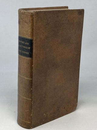 Item #81541 THE HISTORY OF NEW JERSEY, FROM ITS DISCOVERY BY EUROPEANS TO THE ADOPTION OF THE...