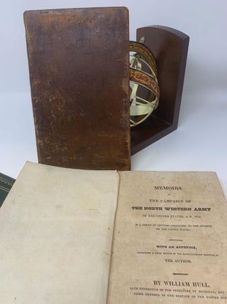 MEMOIRS OF THE CAMPAIGN OF THE NORTH WESTERN ARMY OF THE UNITED STATES, A.D. 1812. IN A SERIES OF LETTERS ADDRESSED TO THE CITIZENS OF THE UNITED STATES. WITH AN APPENDIX CONTAINING A BRIEF SKETCH OF THE REVOLUTIONARY SERVICES OF THE AUTHOR; Memoirs of the Campaign of the North Western Army of the United States, A.D 1812. In a series of letters addressed to the Citizens of the United States. With an appendix containing a brief sketch of the Revolutionary Services of the Author.