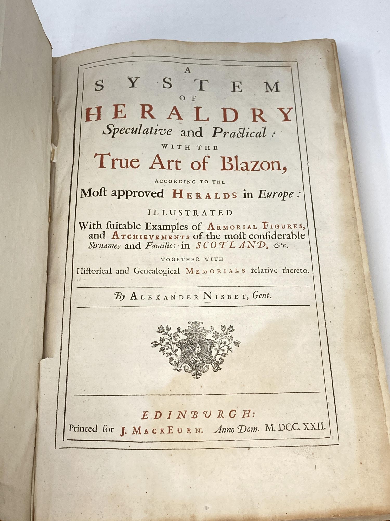 A SYSTEM OF HERALDRY SPECULATIVE AND PRACTICAL WITH THE TRUE ART OF ...