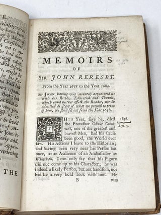 THE MEMOIRS OF THE HONOURABLE SIR JOHN RERESBY, BART. AND LAST GOVERNOR OF YORK. CONTAINING SEVERAL PRIVATE AND REMARKABLE TRANSACTIONS, FROM THE RESTORATION TO THE REVOLUTION INCLUSIVELY. TO WHICH IS ADDED A COPIUS INDEX.