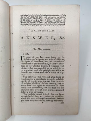 A CALM AND PLAIN ANSWER TO THE ENQUIRY, WHY ARE YOU A DISSENTER FROM THE CHURCH OF ENGLAND? CONTAINING SOME REMARKS ON ITS DOCTRINE, SPIRIT CONSTITUTION, AND SOME OF ITS OFFICES AND FORMS OF DEVOTION. BY THE AUTHOR OF THE DISSENTING GENTLEMAN'S LETTERS TO WHITE. BEING A SUMMARY VIEW OF THE ARGUMENTS CONTAINED IN THOSE LETTERS.