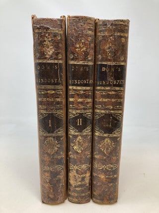 Item #84239 THE HISTORY OF HINDOSTAN, [FROM THE DEATH OF AKBAR, TO THE COMPLETE SETTLEMENT OF THE...