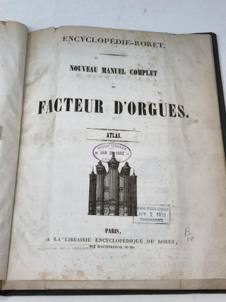 Item #84428 NOUVEAU MANUEL COMPLET DU FACTEUR D'ORGUES: ATLAS. Marie-Pierre. Francois Hamel, Dom...