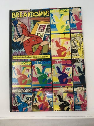 Item #84786 BREAKDOWNS : FROM MAUS TO NOW: ANTHOLOGY OF STRIPS BY SPIEGELMAN. Art Spiegelman