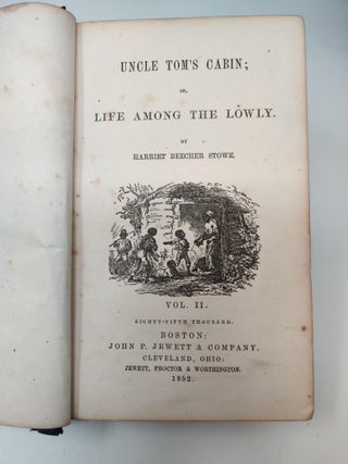 UNCLE TOM'S CABIN; OR, LIFE AMONG THE LOWLY [VOLUME 2 ONLY]