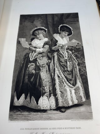 THE STAGE AND ITS STARS PAST A PRESENT: A GALLERY OF DRAMATIC ILLUSTRATION AND CRITICAL BIOGRAPHIES OF DISTINGUISHED ENGLISH AND AMERICAN ACTORS FROM THE TIME OF SHAKESPEARE TILL TO-DAY (TWO VOLUMES, COMPLETE)