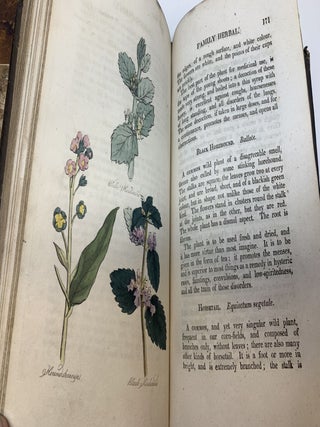 THE FAMILY HERBAL OR AN ACCOUNT OF ALL THOSE ENGLISH PLANTS, WHICH ARE REMARKABLE FOR THEIR VIRTUES, AND OF THE DRUGS WHICH ARE PRODUCED BY VEGETABLES OF OTHER COUNTRIES; WITH THEIR DESCRIPTIONS AND THEIR USES, AS PROVED BY EXPERIENCE; Also Directions for the gathering and preserving roots, herbs, flowers, and seeds; the various methods of preserving these simples for present use; receipts for making distilled waters, conserves, syrups, electuaries, juleps, draughts, &c. &c. with necessary cautions in giving them: INTENDED FOR THE USE OF FAMILIES.