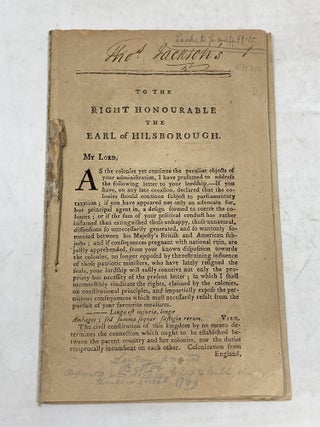 A LETTER TO THE RIGHT HONOURABLE THE EARL OF HILSBOROUGH, ON THE PRESENT SITUATION OF AFFAIRS IN...