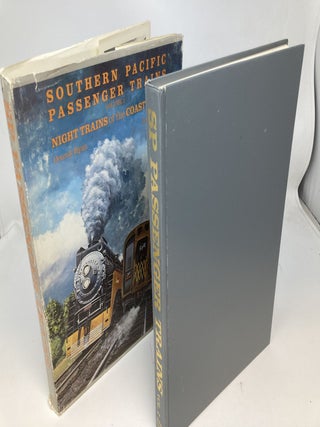 SOUTHERN PACIFIC PASSENGER TRAINS VOLLUME I: NIGHT TRAINS OF THE COAST ROUTE
