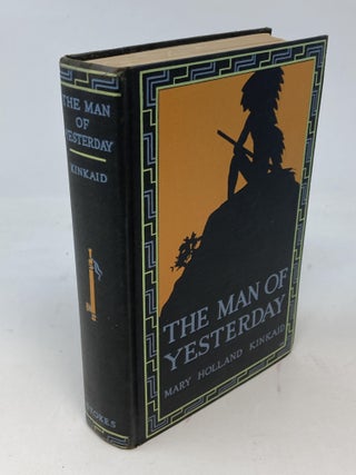 THE MAN OF YESTERDAY : A ROMANCE OF A VANISHING RACE