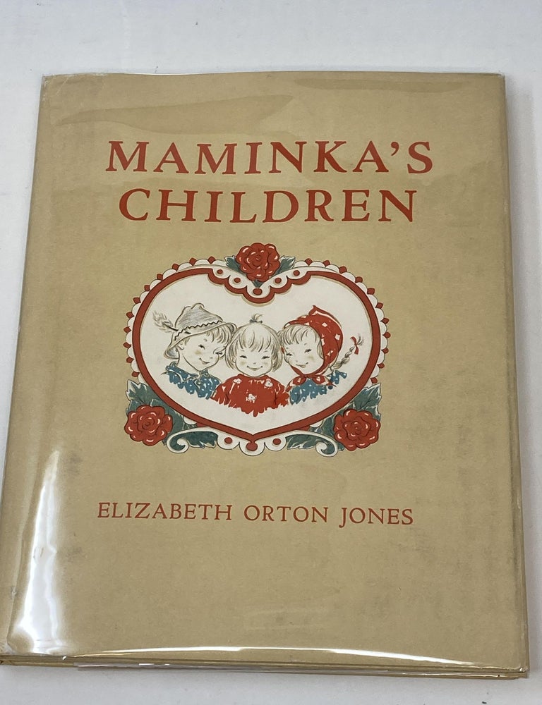 Item #85396 MAMINKA'S CHILDREN. Elizabeth Orton Jones.