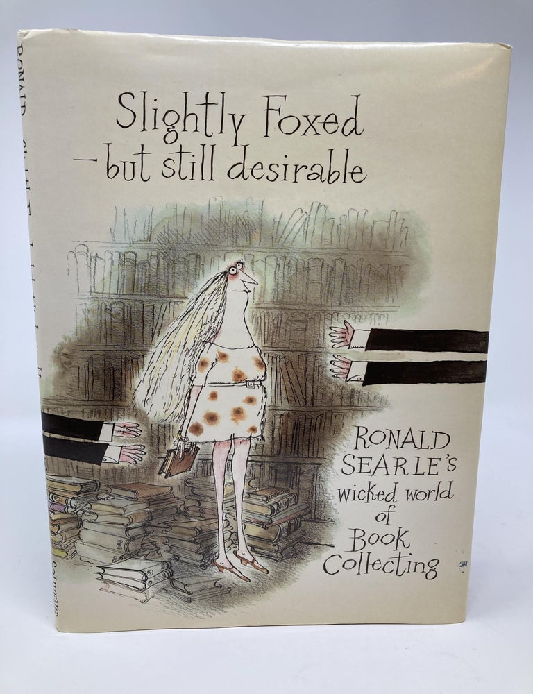Item #85420 SLIGHTLY FOXED - BUT STILL DESIRABLE, RONALD SEARLE'S WICKED WORLD OF BOOK COLLECTING. Ronald Searle.