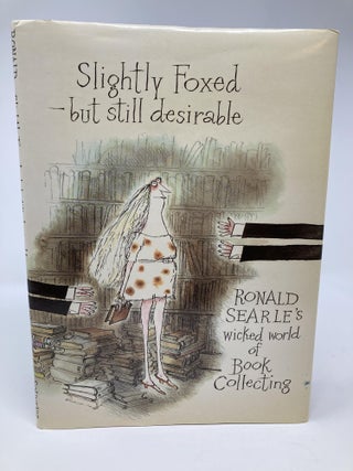 Item #85420 SLIGHTLY FOXED - BUT STILL DESIRABLE, RONALD SEARLE'S WICKED WORLD OF BOOK...
