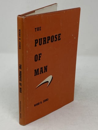 THE PURPOSE OF MAN (SIGNED)