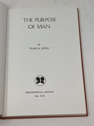 THE PURPOSE OF MAN (SIGNED)