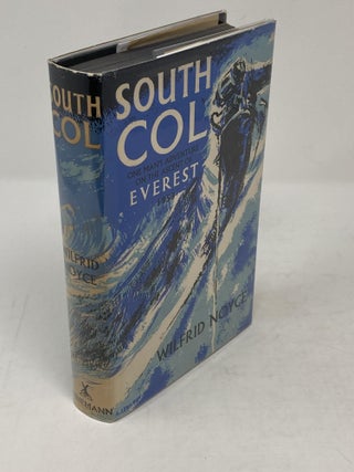 SOUTH COL, ONE MAN'S ADVENTURE ON THE ASCENT OF EVEREST 1953 (SIGNED BY FOUR MEMBERS OF THE 1953 FIRST ASCENT OF MT. EVEREST EXPEDITION); Foreward by Sir John Hunt