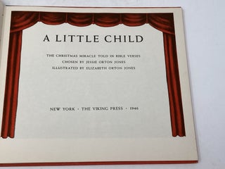 A LITTLE CHILD: THE CHRISTMAS MIRACLE TOLD IN BIBLE VERSES