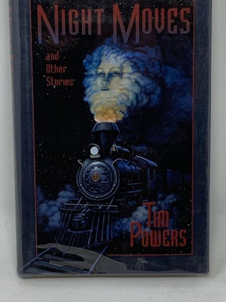 Item #85834 NIGHT MOVES AND OTHER STORIES. Tim Powers