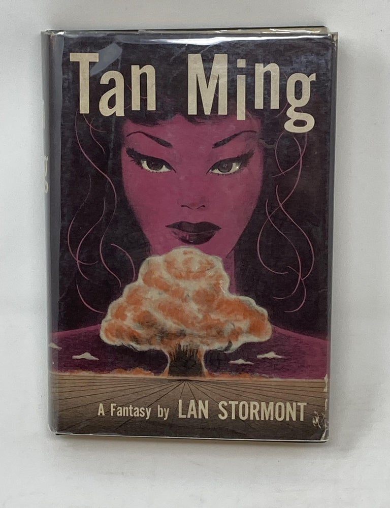 Item #85902 TAN MING: A FANTASY BY LAN STORMONT. Lan Stormont, Frank Morse Robb.