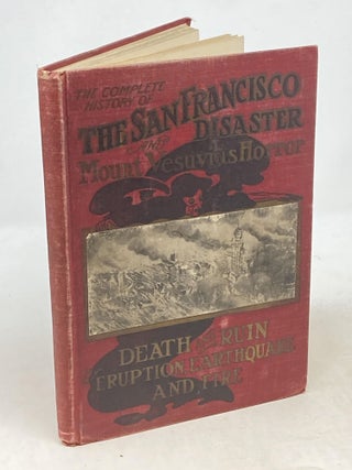 Item #85991 THE HISTORY OF THE SAN FRANCISCO DISASTER AND MOUNT VESUVIUS HORROR - SALESMAN SAMPLE...
