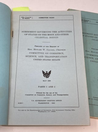 AGREEMENT GOVERNING THE ACTIVITIES OF STATES ON THE MOON AND OTHER CELESTIAL BODIES (TWO VOLUMES: PARTS 1 AND 2, PART 3)