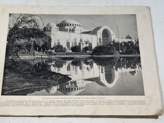SOUVENIR VIEWS OF THE PANAMA-PACIFIC INTERNATIONAL EXPOSITION SAN FRANCISCO, CALIFORNIA; Opened by President Wilson February 20th Closes December 4th 1915