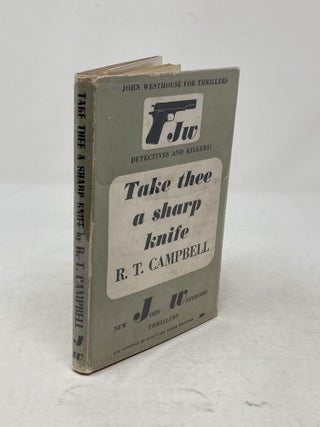 TAKE THEE A SHARP KNIFE; (John Westhouse Thriller)