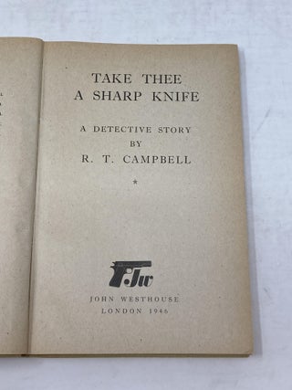 TAKE THEE A SHARP KNIFE; (John Westhouse Thriller)