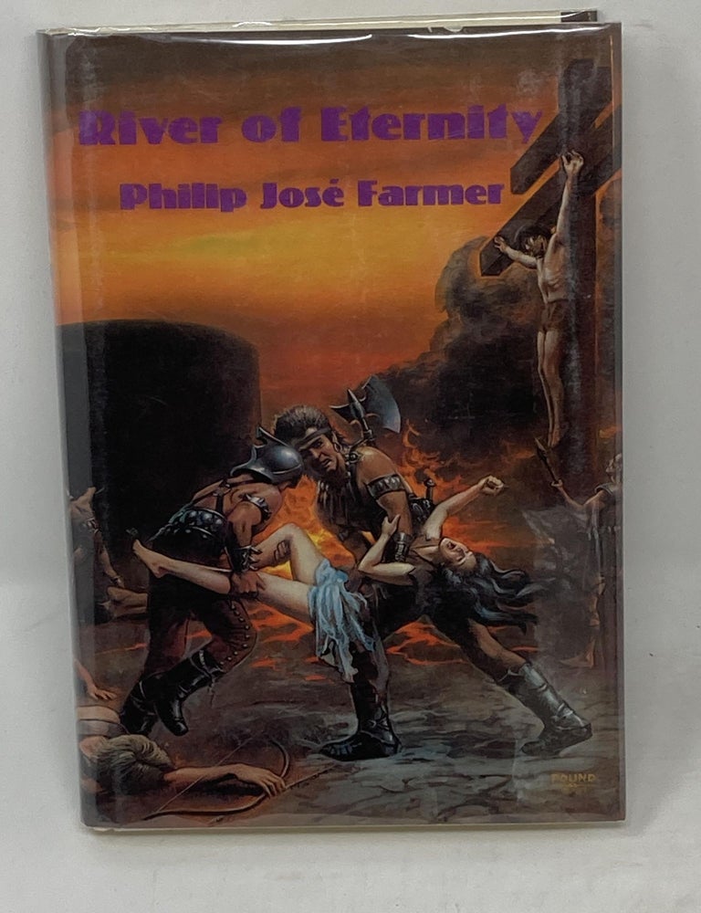 Item #86241 RIVER OF ETERNITY. Philip Jose Farmer.